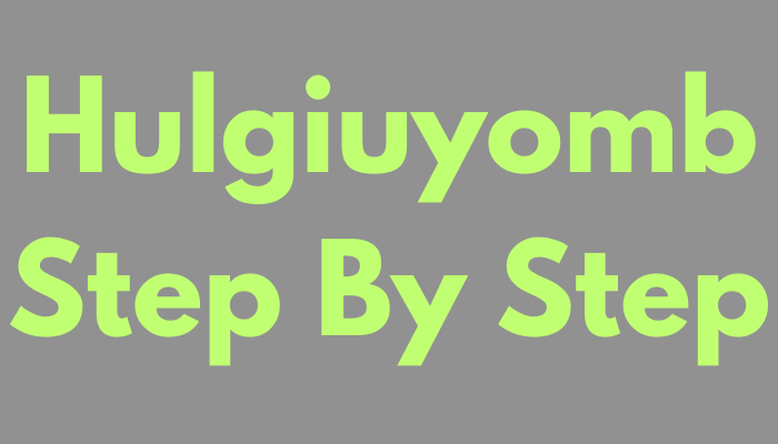 Hulgiuyomb-Step-By-Step